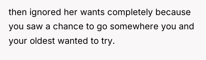 then ignored her wants completely because you saw a chance...