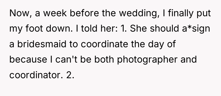 Now, a week before the wedding, I finally put my...