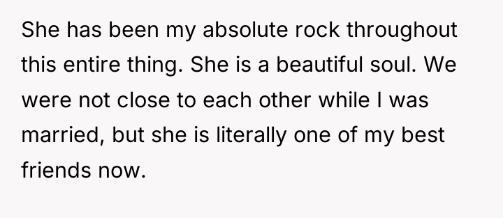 She has been my absolute rock throughout this entire thing....