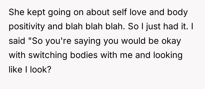 She kept going on about self love and body positivity...