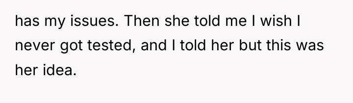 has my issues. Then she told me I wish I...