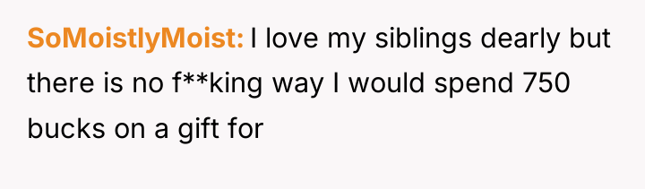 SoMoistlyMoist I love my siblings dearly but there is no...