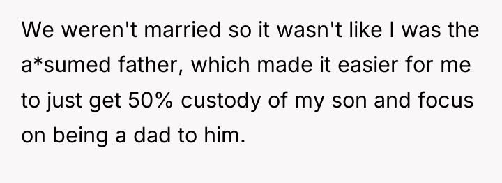 We weren't married so it wasn't like I was the...