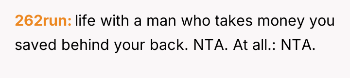 262run life with a man who takes money you saved...