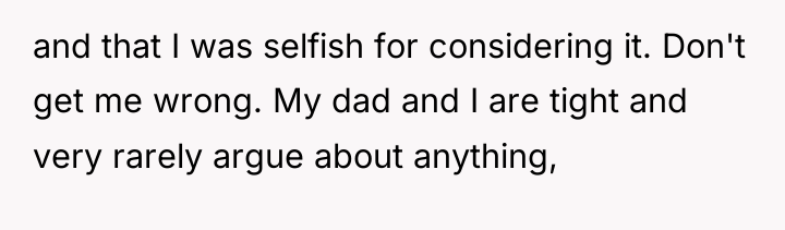 and that I was selfish for considering it. Don't get...