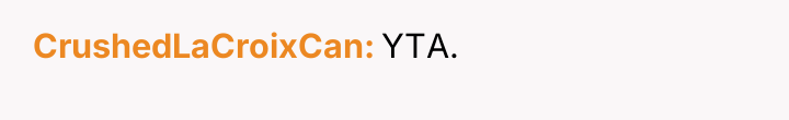 CrushedLaCroixCan YTA.