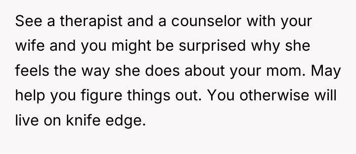 See a therapist and a counselor with your wife and...