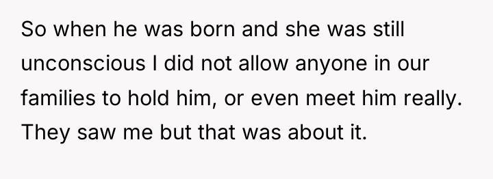 So when he was born and she was still unconscious...