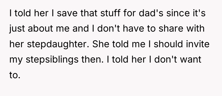 I told her I save that stuff for dad's since...