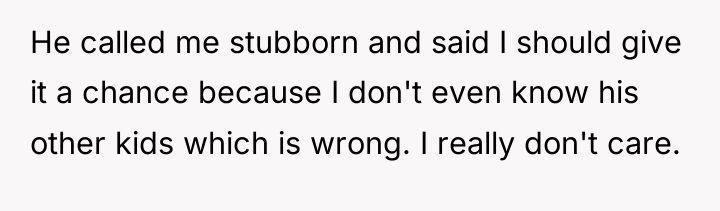 He called me stubborn and said I should give it...