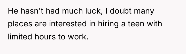 He hasn't had much luck, I doubt many places are...
