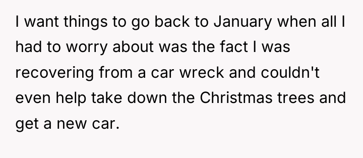I want things to go back to January when all...
