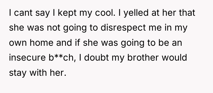 I cant say I kept my cool. I yelled at...