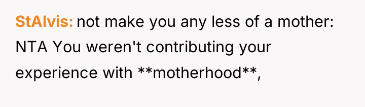 StAlvis not make you any less of a mother: NTA...