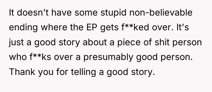 It doesn't have some stupid non-believable ending where the EP...