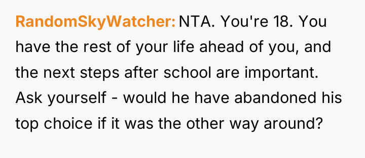RandomSkyWatcher NTA. You're 18. You have the rest of your...