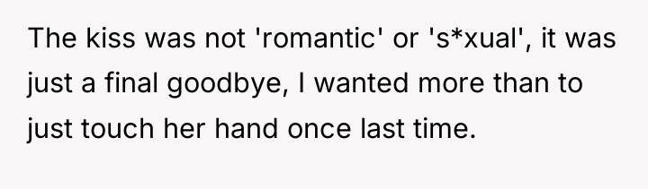 The kiss was not 'romantic' or 's*xual', it was just...
