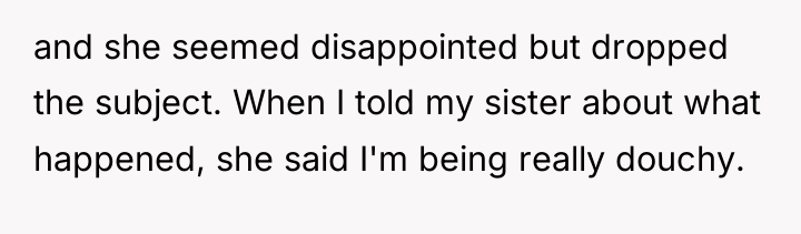 and she seemed disappointed but dropped the subject. When I...
