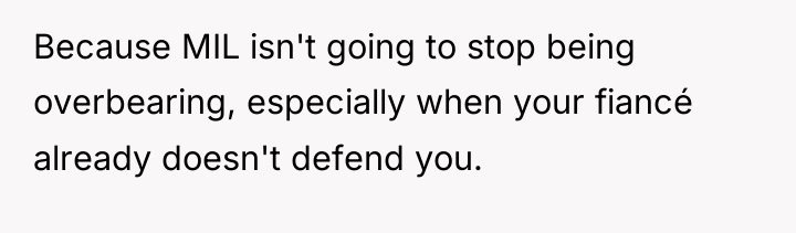 Because MIL isn't going to stop being overbearing, especially when...