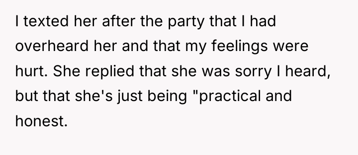 I texted her after the party that I had overheard...