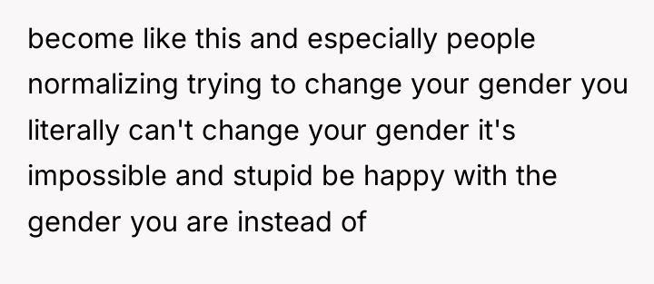 become like this and especially people normalizing trying to change...