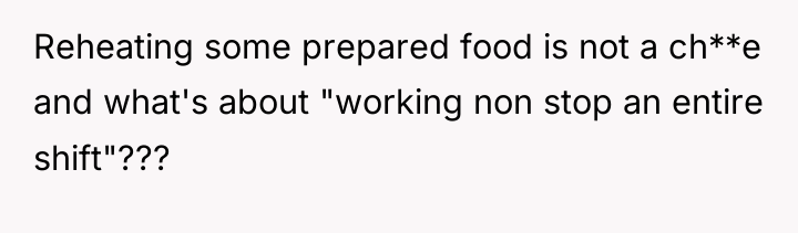 Reheating some prepared food is not a ch**e and what's...