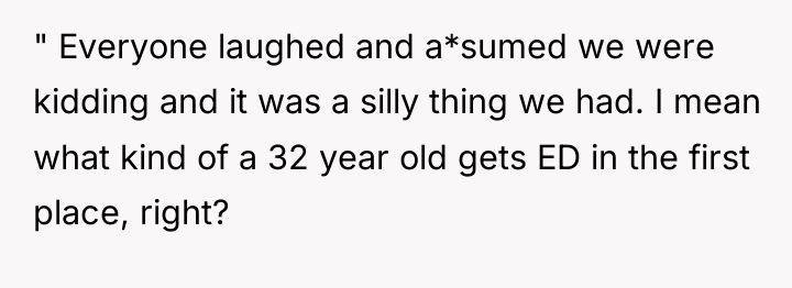 " Everyone laughed and a*sumed we were kidding and it...