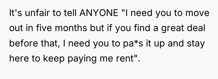 It's unfair to tell ANYONE "I need you to move...