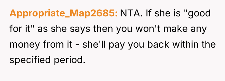 Appropriate_Map2685 NTA. If she is "good for it" as she...
