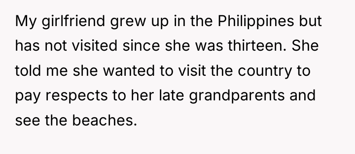 My girlfriend grew up in the Philippines but has not...