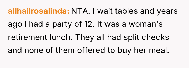 allhailrosalinda NTA. I wait tables and years ago I had...