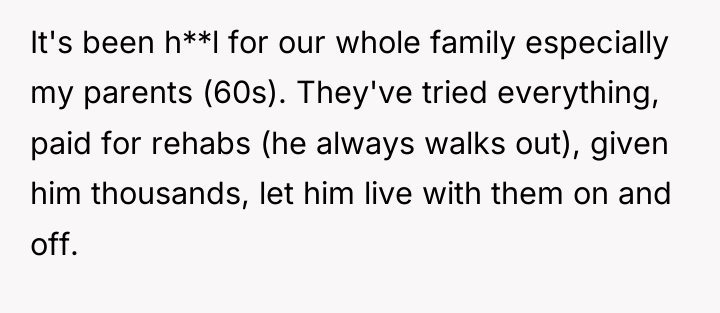 It's been h**l for our whole family especially my parents...