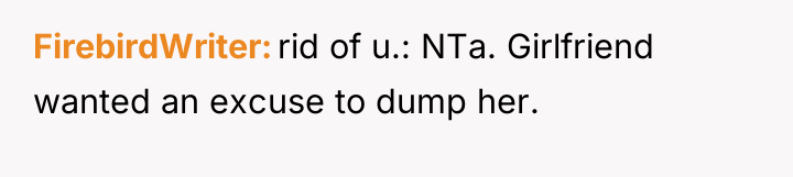 FirebirdWriter rid of u.: NTa. Girlfriend wanted an excuse to...