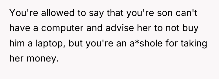 You're allowed to say that you're son can't have a...