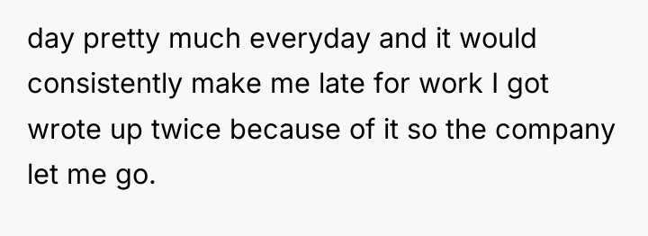 day pretty much everyday and it would consistently make me...