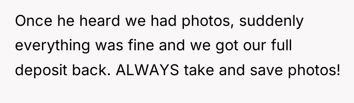 Once he heard we had photos, suddenly everything was fine...