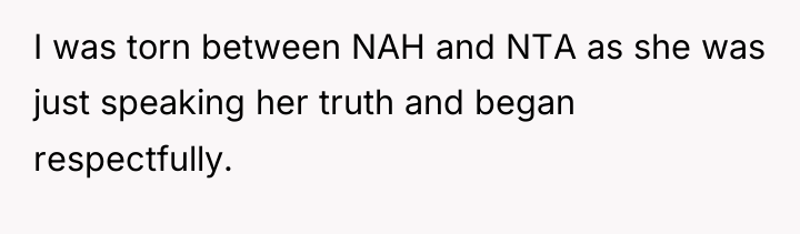 I was torn between NAH and NTA as she was...