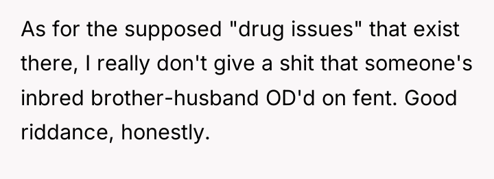 As for the supposed "drug issues" that exist there, I...