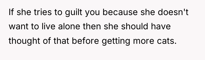 If she tries to guilt you because she doesn't want...