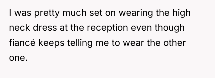 I was pretty much set on wearing the high neck...