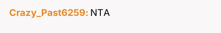 Crazy_Past6259 NTA