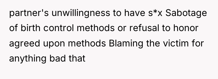 partner's unwillingness to have s*x Sabotage of birth control methods...