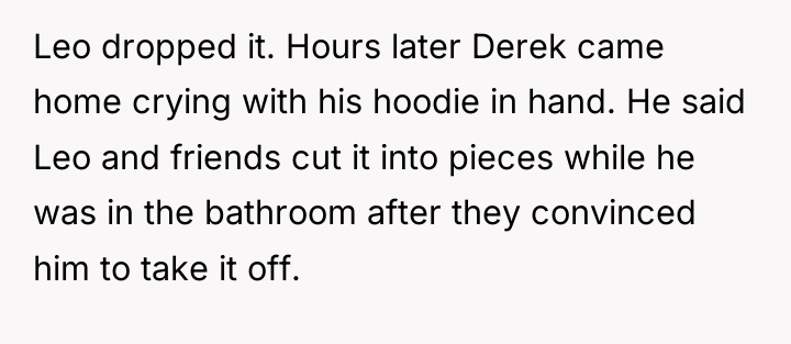 Leo dropped it. Hours later Derek came home crying with...