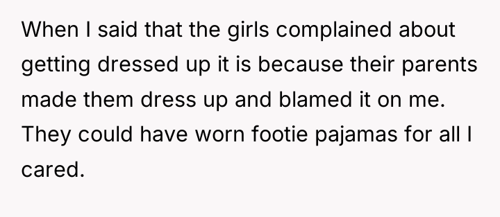 When I said that the girls complained about getting dressed...