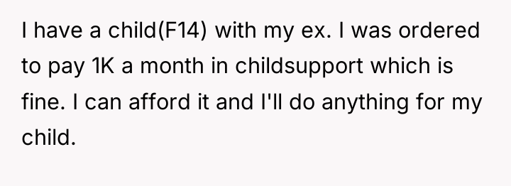 I have a child(F14) with my ex. I was ordered...