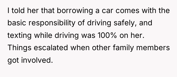 I told her that borrowing a car comes with the...