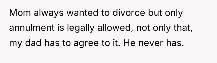 Mom always wanted to divorce but only annulment is legally...