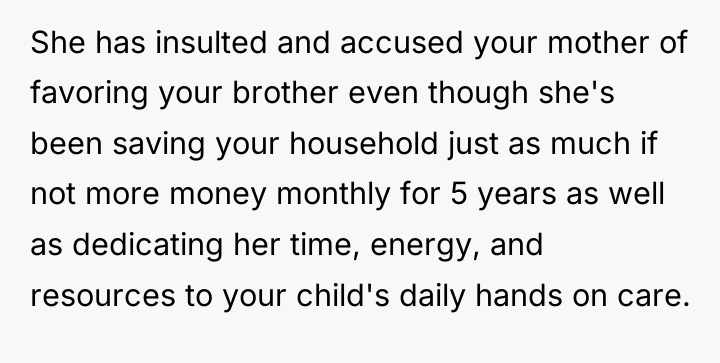 She has insulted and accused your mother of favoring your...