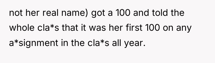 not her real name) got a 100 and told the...