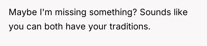 Maybe I'm missing something? Sounds like you can both have...